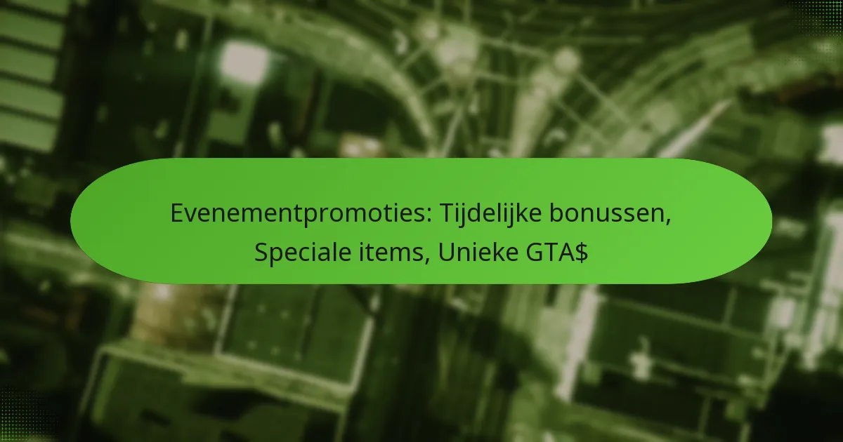 featured-image-evenementpromoties-tijdelijke-bonussen-speciale-items-unieke-gta