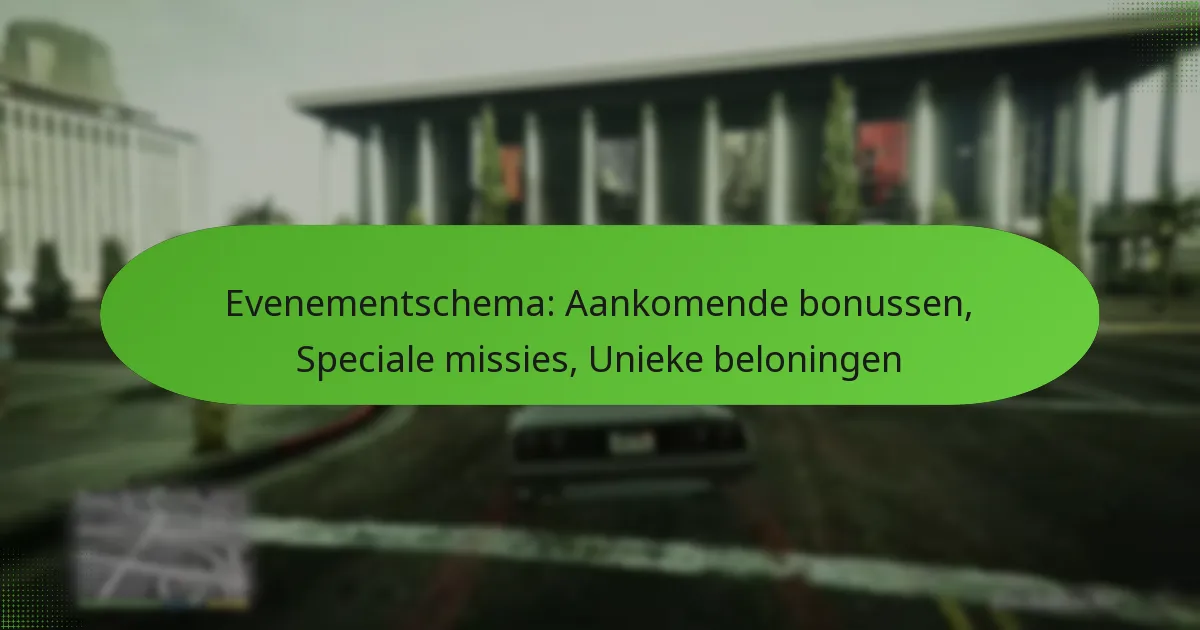 featured-image-evenementschema-aankomende-bonussen-speciale-missies-unieke-beloningen
