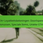 featured-image-gta-loyaliteitsbeloningen-doorlopende-bonussen-speciale-items-unieke-gta