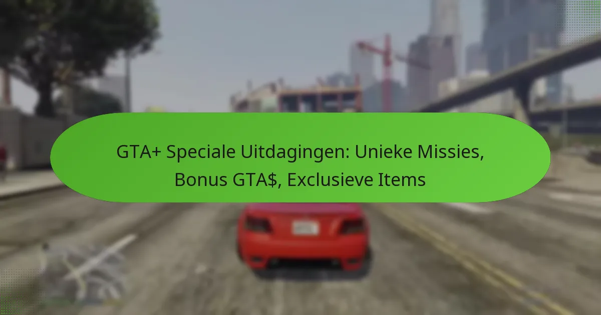 featured-image-gta-speciale-uitdagingen-unieke-missies-bonus-gta-eclusieve-items