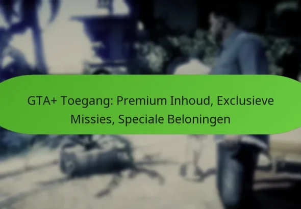 featured-image-gta-toegang-premium-inhoud-eclusieve-missies-speciale-beloningen