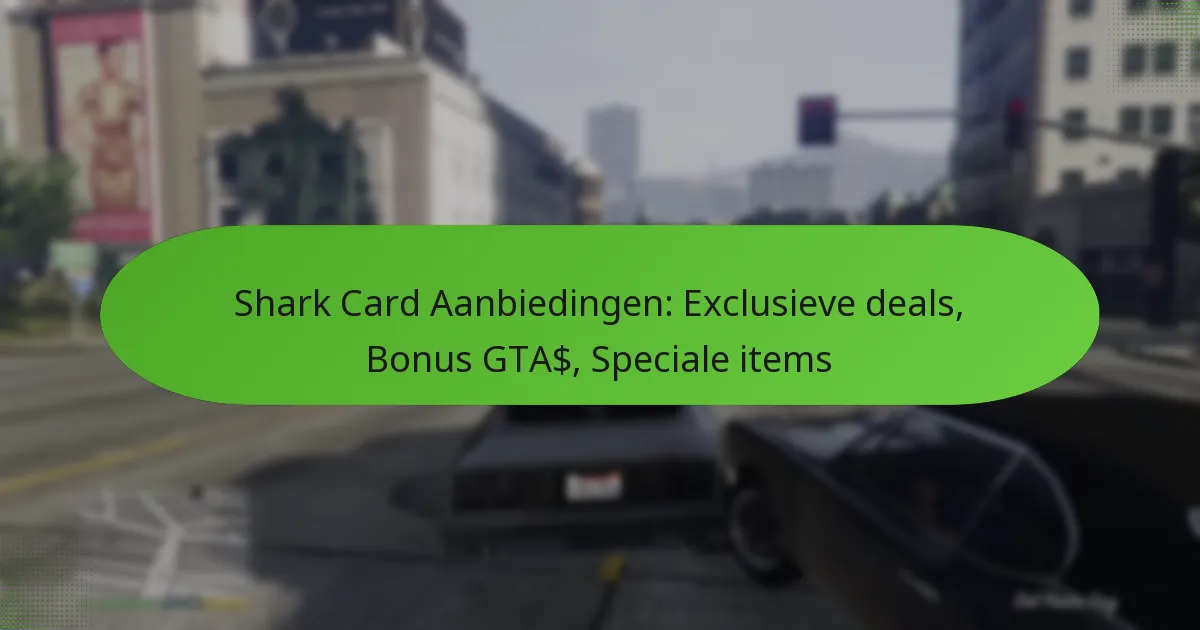 featured-image-shark-card-aanbiedingen-eclusieve-deals-bonus-gta-speciale-items