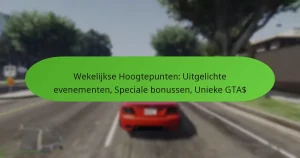 featured-image-wekelijkse-hoogtepunten-uitgelichte-evenementen-speciale-bonussen-unieke-gta