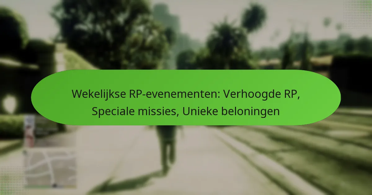 featured-image-wekelijkse-rp-evenementen-verhoogde-rp-speciale-missies-unieke-beloningen