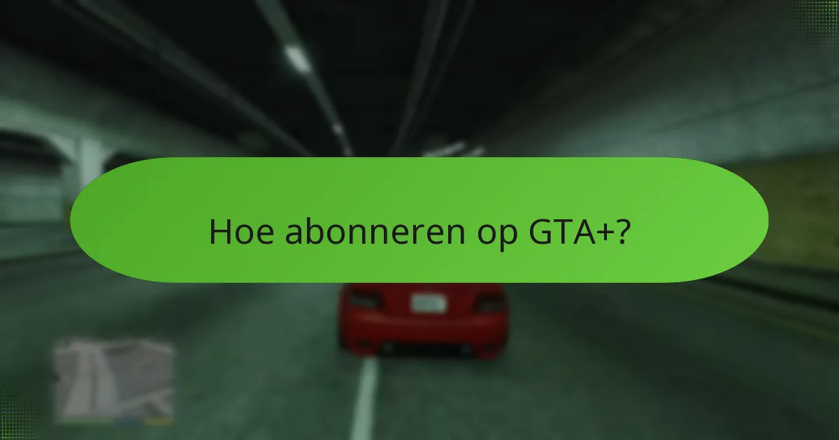 Hoe verbetert GTA+ de gameplay-ervaring?