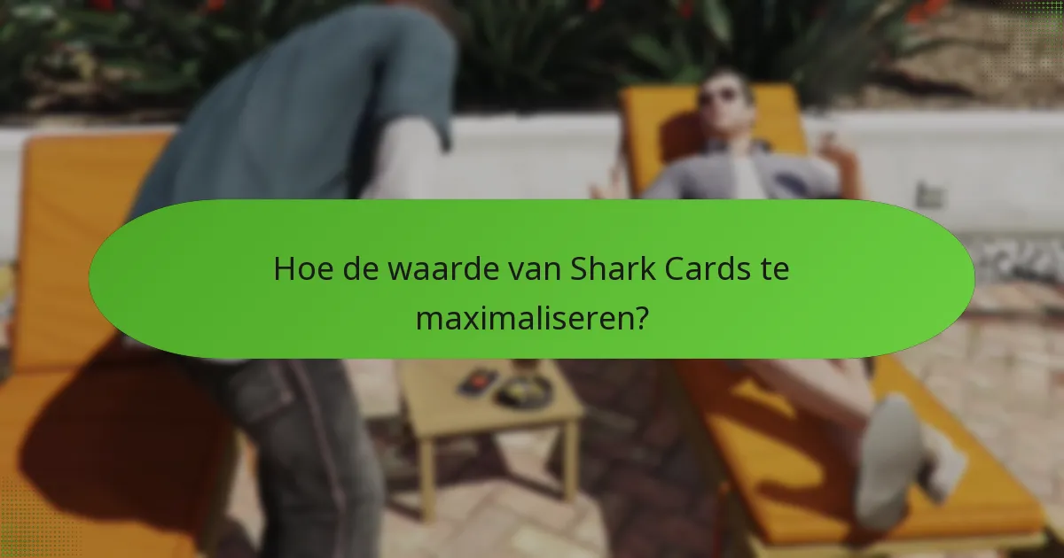 Welke Shark Card biedt de beste waarde?
