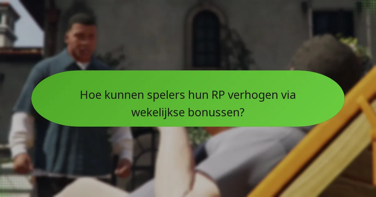Hoe kunnen spelers hun RP verhogen via wekelijkse bonussen?