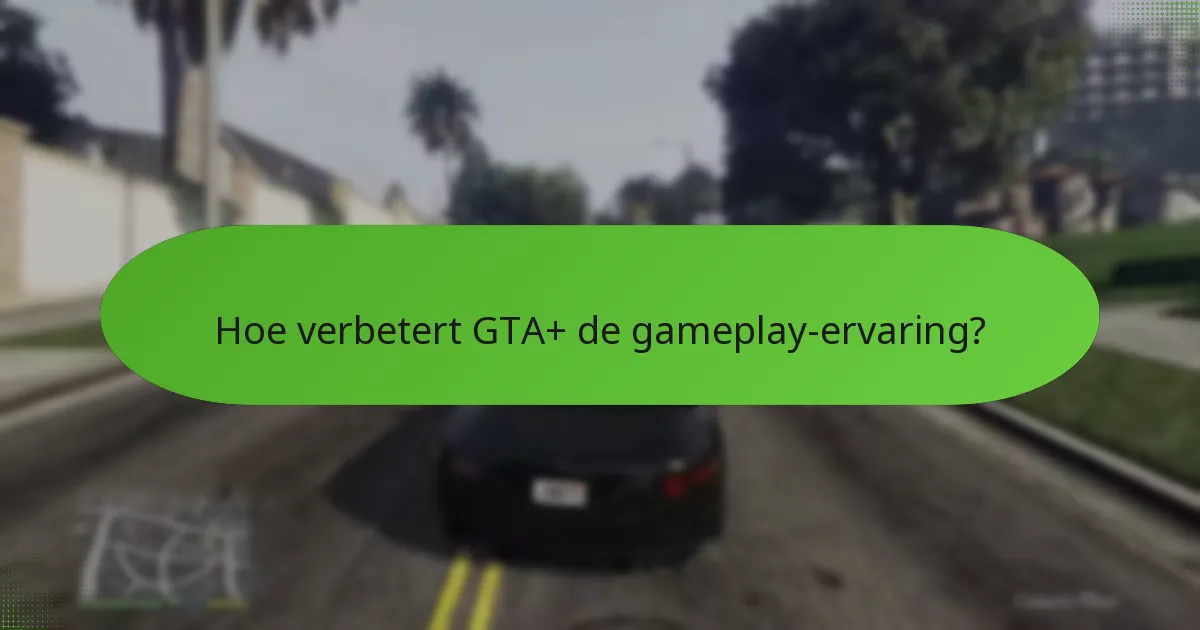 Welke premium content is inbegrepen in GTA+?