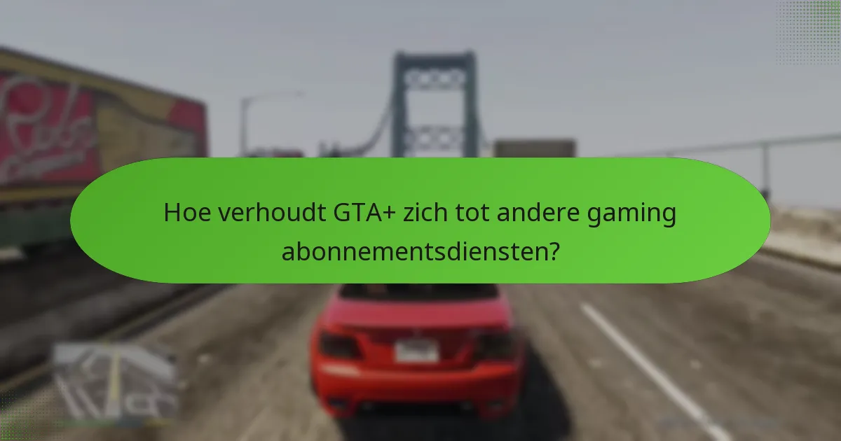 Hoe kan ik GTA+ kortingen verzilveren?