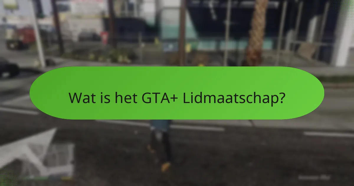 Wat zijn de maandelijkse GTA$ bonussen voor GTA+ leden?