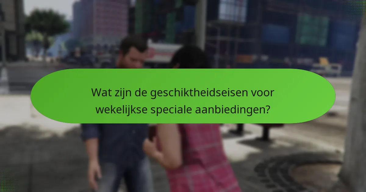 Wat zijn de voordelen van deelname aan wekelijkse aanbiedingen?