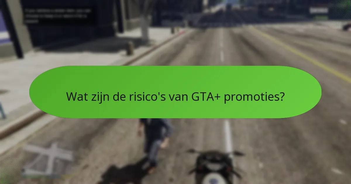 Hoe de voordelen van GTA+ promoties te maximaliseren?