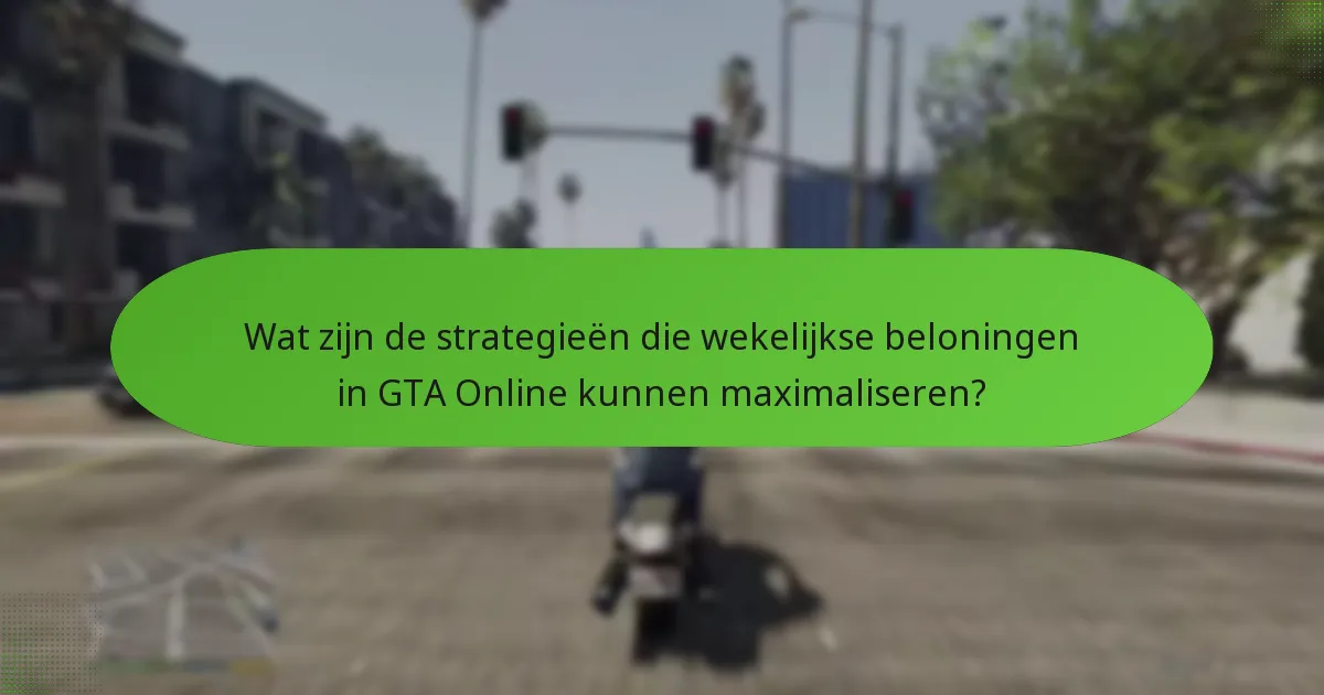 Wat zijn de risico’s of beperkingen van wekelijkse beloningen in GTA Online?