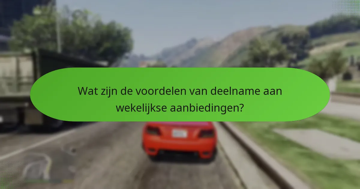 Hoe beïnvloeden wekelijkse speciale aanbiedingen de algehele gameplay?
