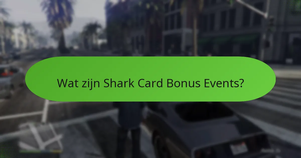 Welke Shark Card Bonus Events bieden de beste beloningen?