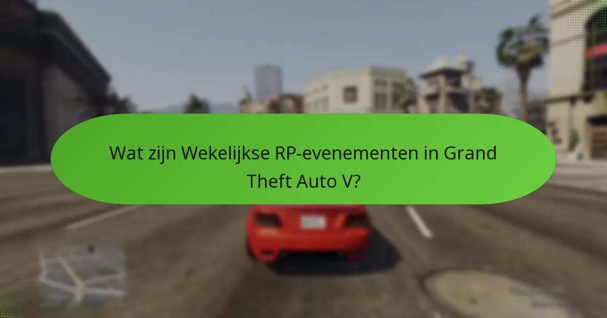 Welke Speciale Missies zijn beschikbaar tijdens Wekelijkse RP-evenementen?